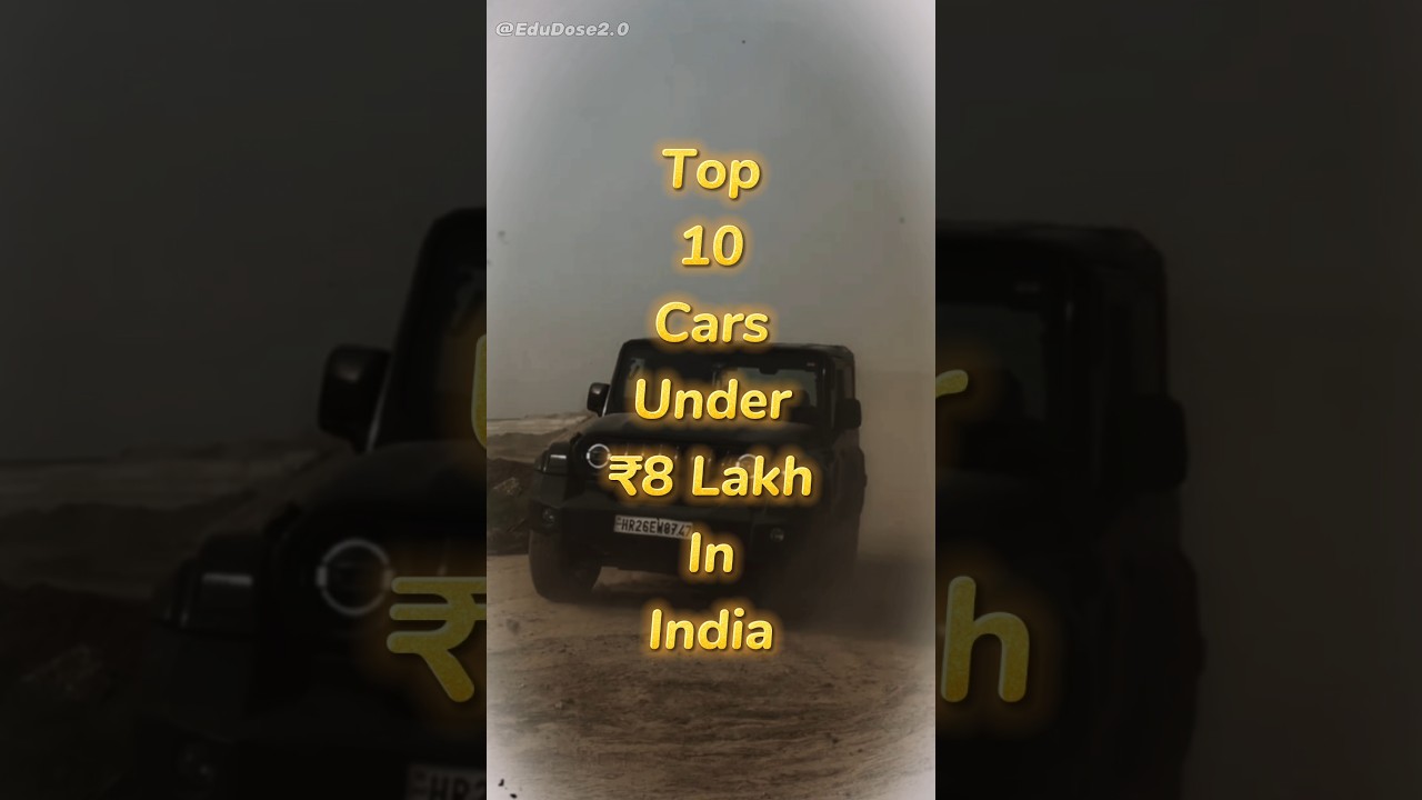 Top 10 Cars Under ₹8 Lakh In India 😎😱￼