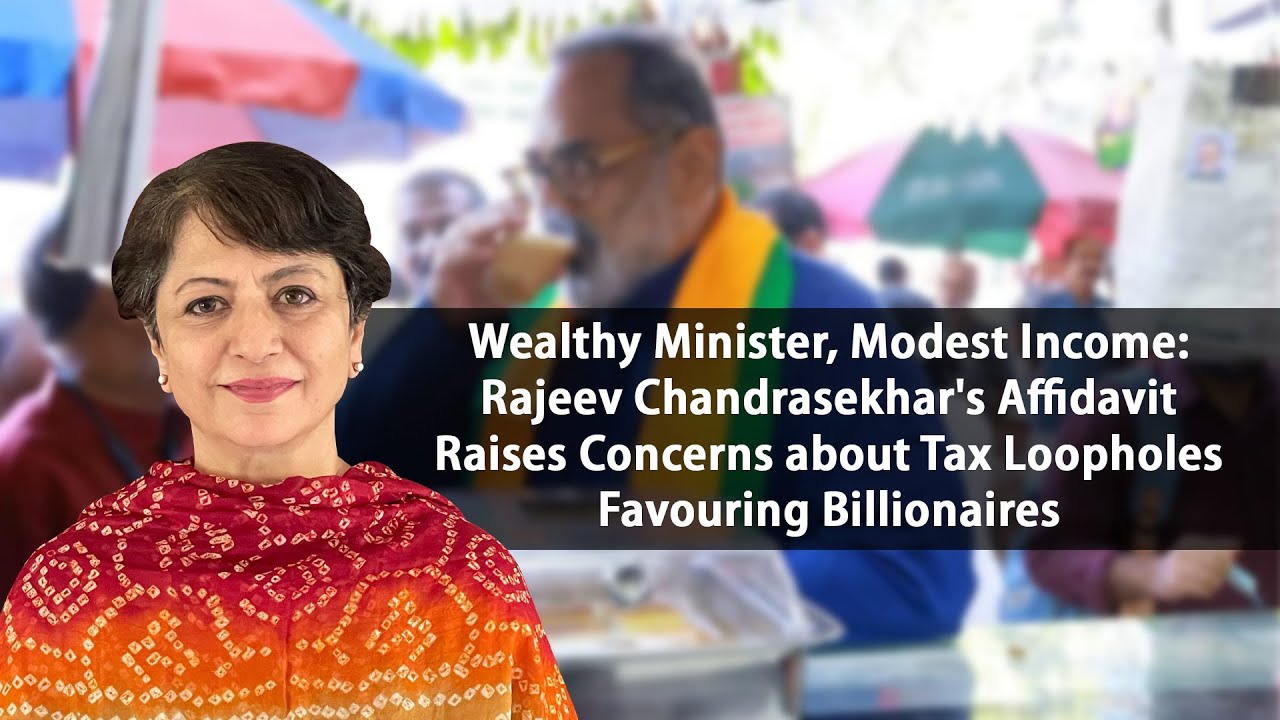 Wealthy Minister, Modest Income: Rajeev Chandrasekhar's Affidavit Raises Concerns