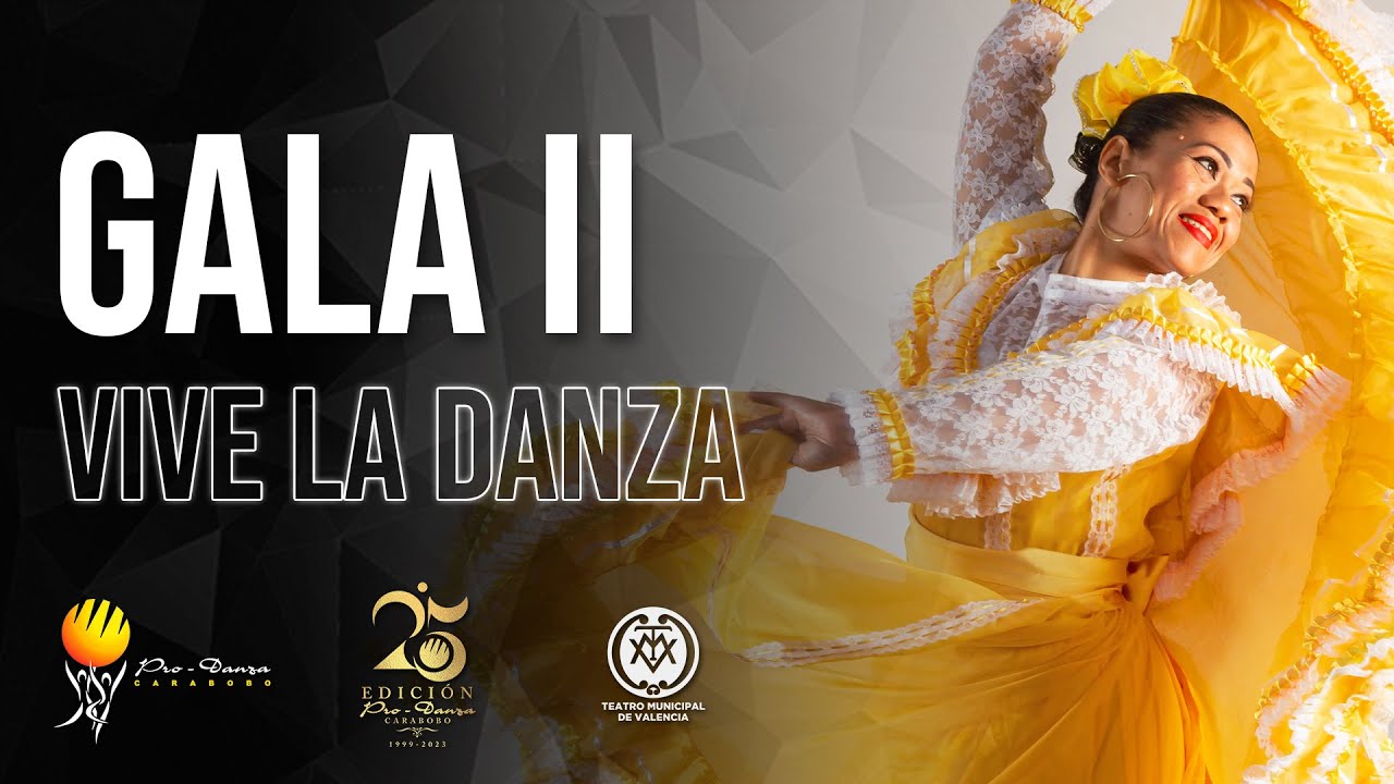 Gala II Pro Danza Carabobo 2023, Edición 25. Sábado 29 de abril.