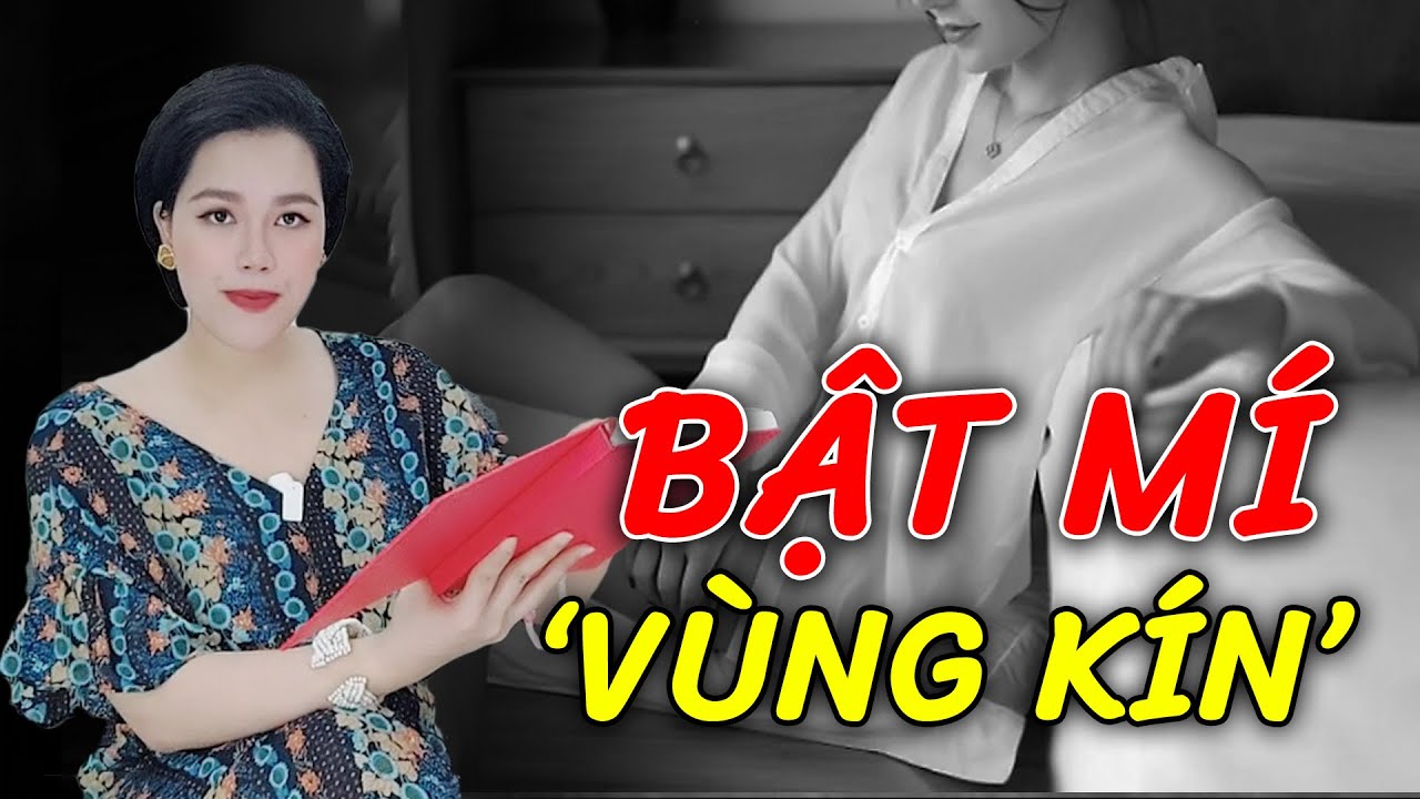 Bí mật 'CHỖ KÍN' của chị em: thỏa mãn ham muốn tức thời, tìm giây phút hoang dại mới mẻ | Trắng đêm