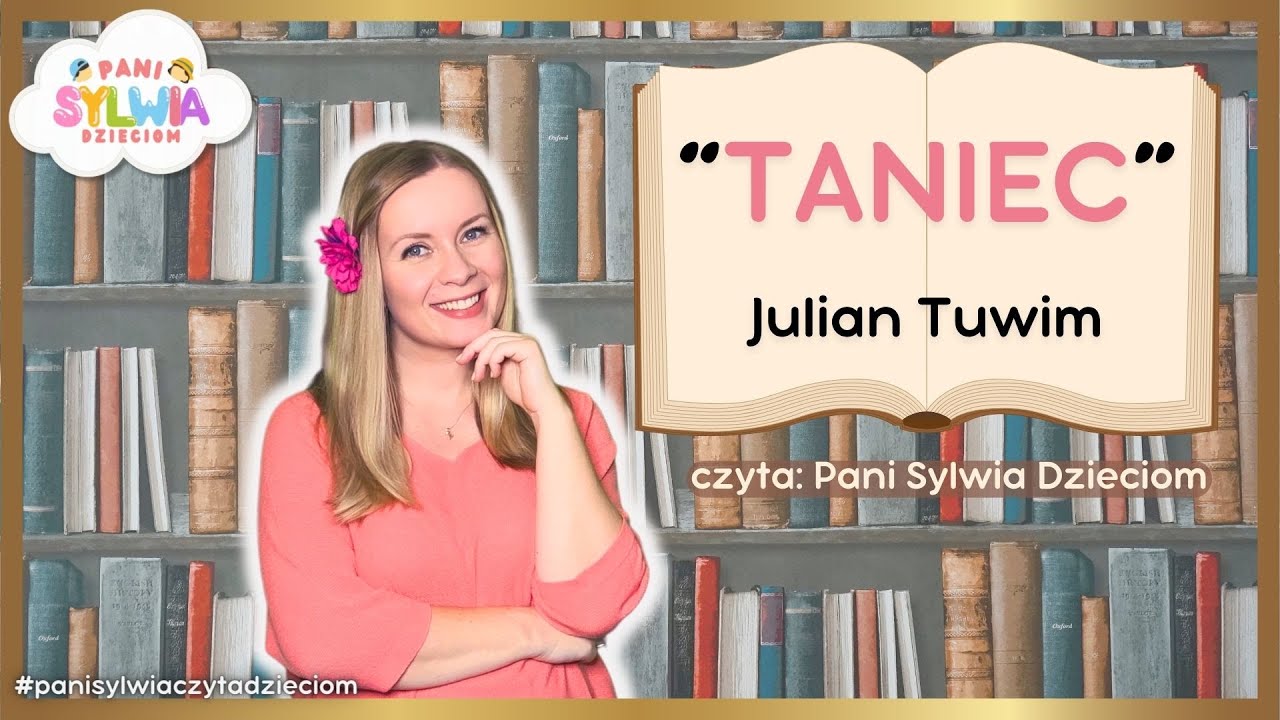 Taniec - Julian Tuwim | Wiersze czytane dla dzieci | Pani Sylwia Czyta Dzieciom
