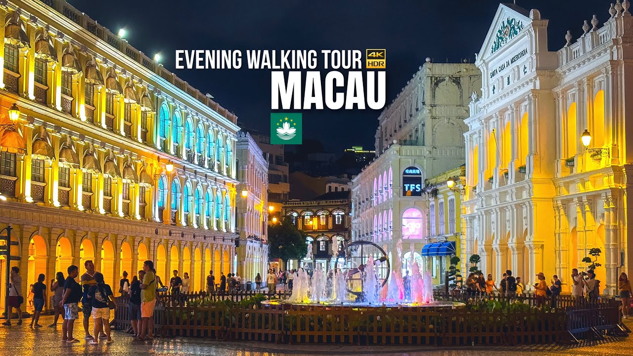 Macau — Evening Walking Tour【4K HDR】| Historic Centre of Macau