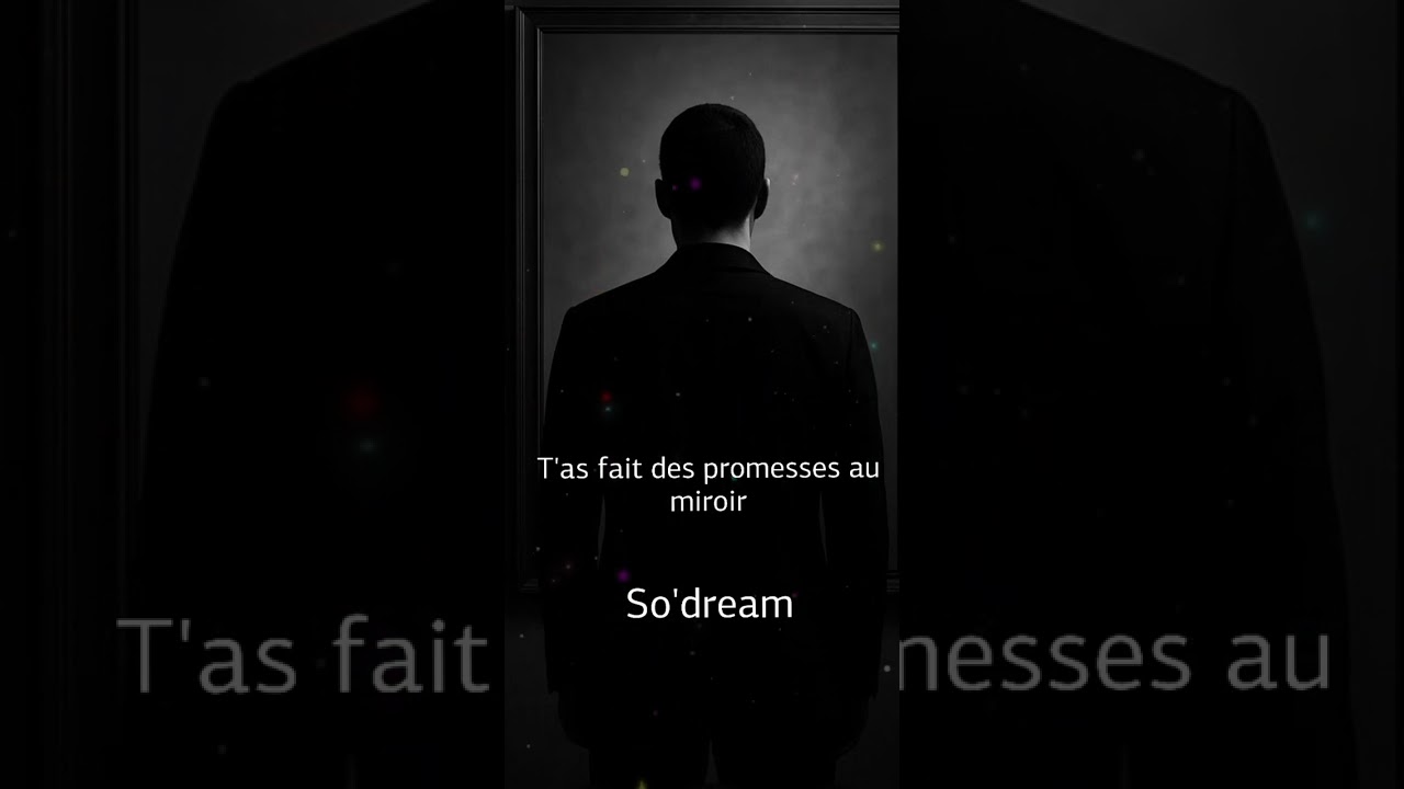 - So'dream - T'as fait des promesses au miroir -