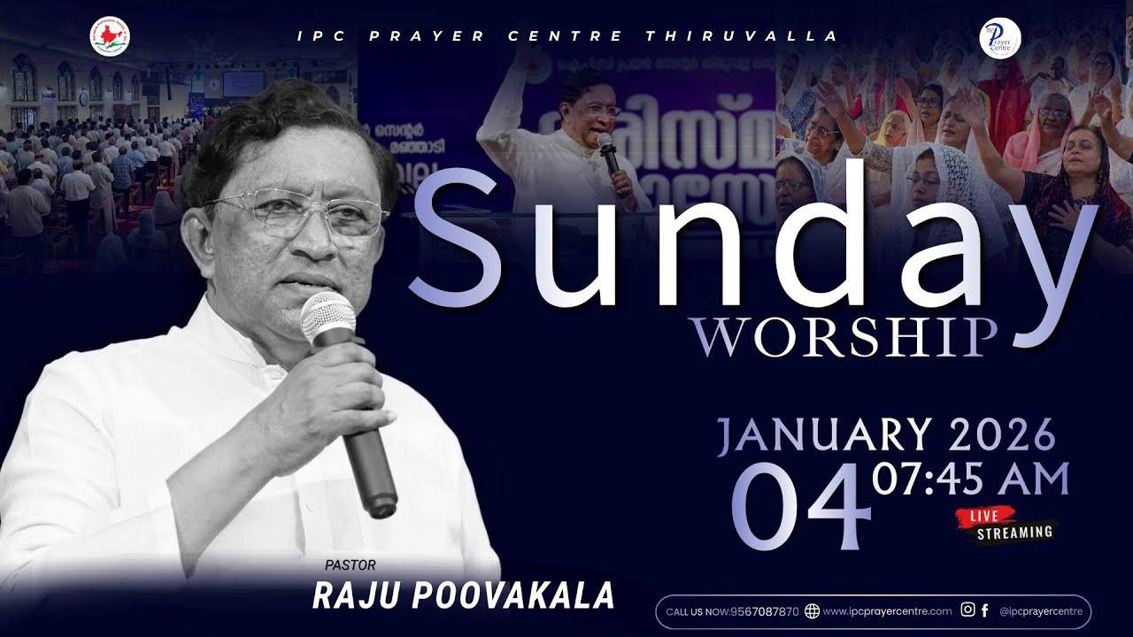 SUNDAY WORSHIP |04-01-2026 | PR. RAJU POOVAKALA | IPC PRAYER CENTRE THIRUVALLA