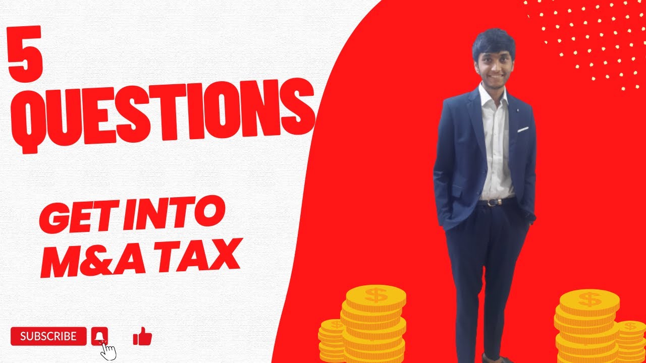 Interview Questions to Get Into M&A Tax 5 Most Important Income Tax Act Sections #cajobs #M&A #CA