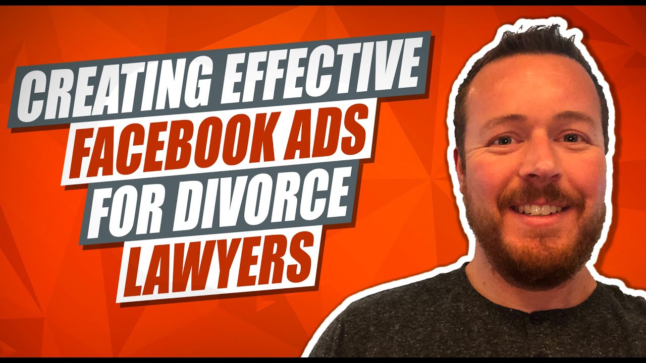 Как создать эффективную рекламу на Facebook для адвокатов по разводам