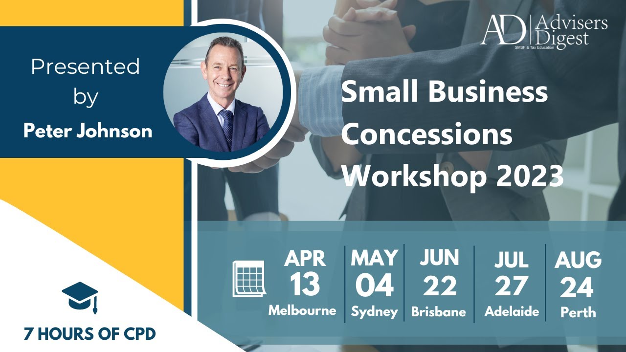 [🔈Practising Accountants🔈] Small Business Concessions Workshops 2023