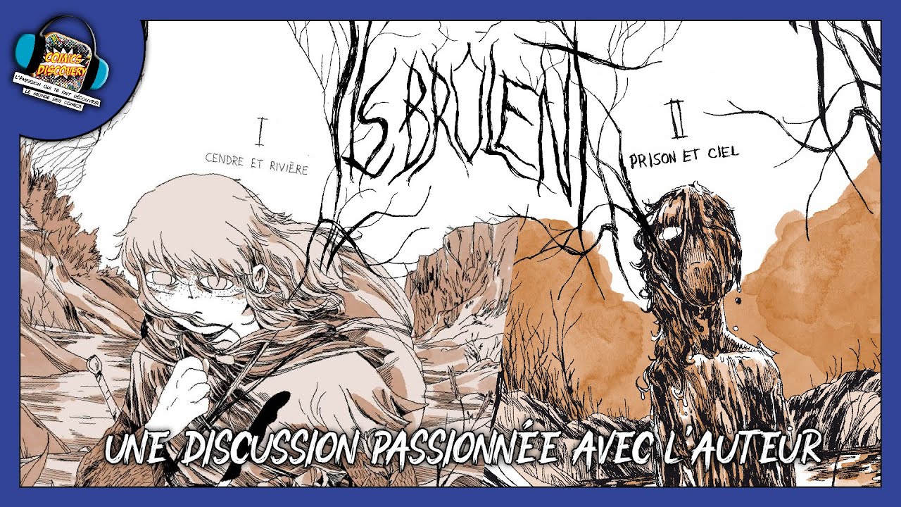 Une Discussion Passionnée Avec Aniss El Hamouri – ComicsDiscovery S10E09 : Ils Brûlent