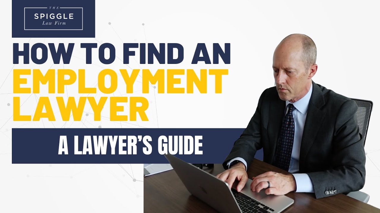 How to Find the Right Employment Lawyer: A Lawyer&rsquo;s Step-by-Step Guide