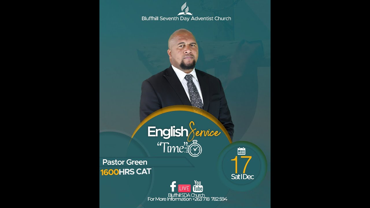 Bluffhill SDA Church || Pastor Green || Time || 17 December  2022