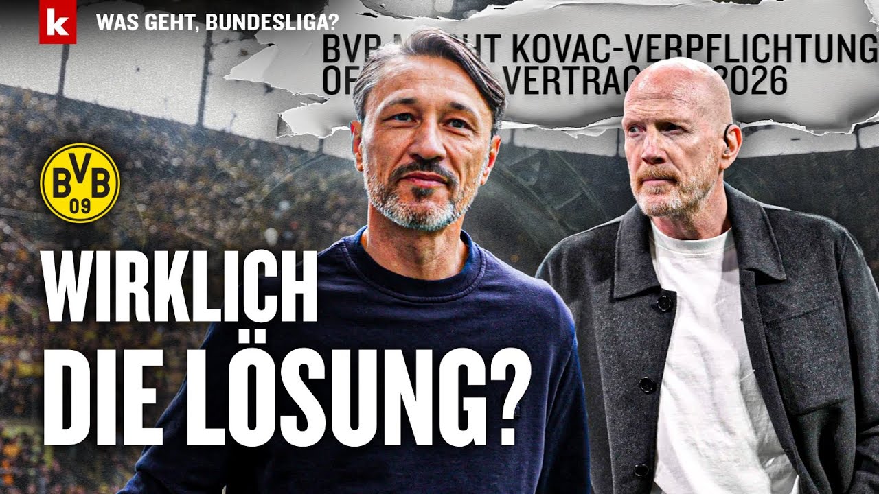 Borussia Dortmund am Scheideweg: Gelingt Niko Kovac die BVB-Rettung? | Was geht, Bundesliga?