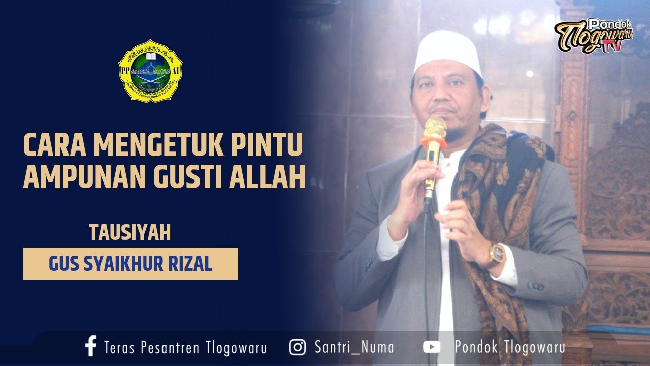 Mau'idoh Hasanah || Gus Syaikhur Rizal || Pondok Tlogowaru
