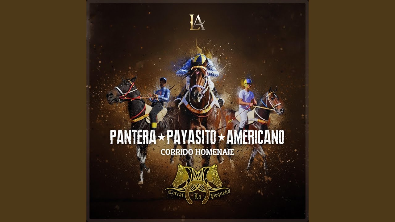 Pantera, Payasito y Americano (Corrido Homenaje)