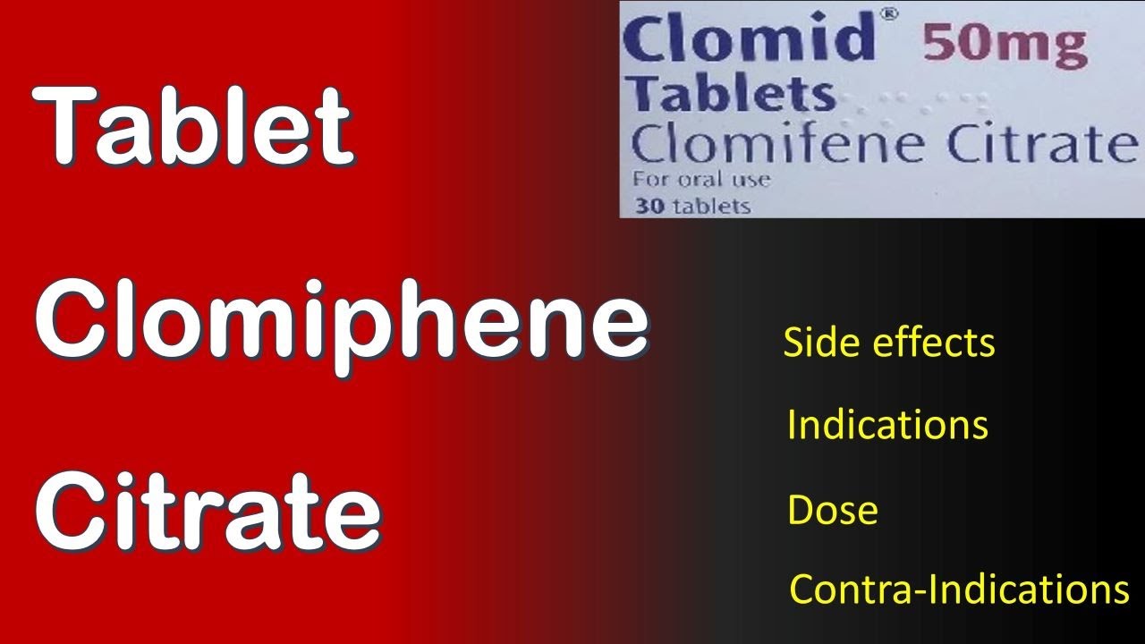 Tablet Clomiphene Citrate | Tablet Clomid | The Role of Clomiphene Citrate / Clomid in Fertility?