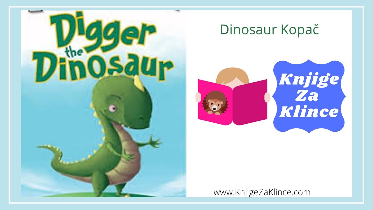 🦔 PRIČE ZA DJECU - Dinosaur Kopač - Slikovnice za Djecu i Priče za Laku Noć