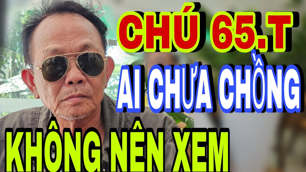 U65 Tuyển Vợ Quá Ly Kỳ Chưa Chồng Không Nên Xem - Đức tuấn kết nối yêu thương