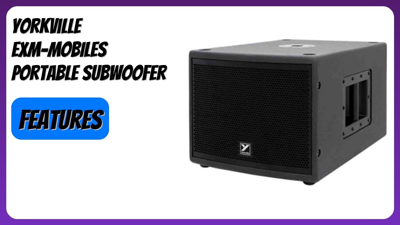 REVIEW (2026): Yorkville EXM-MOBILES Portable Subwoofer. Features
