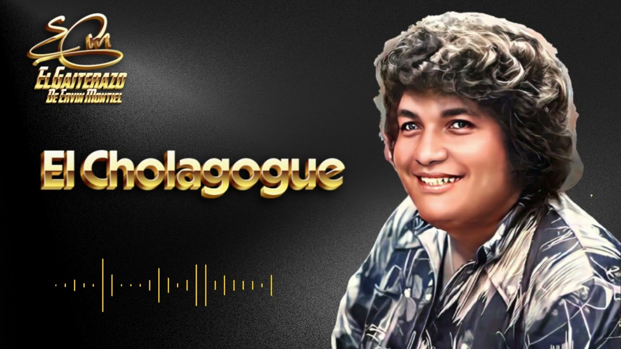 EL CHOLAGOUE  NELSON MARTINEZ