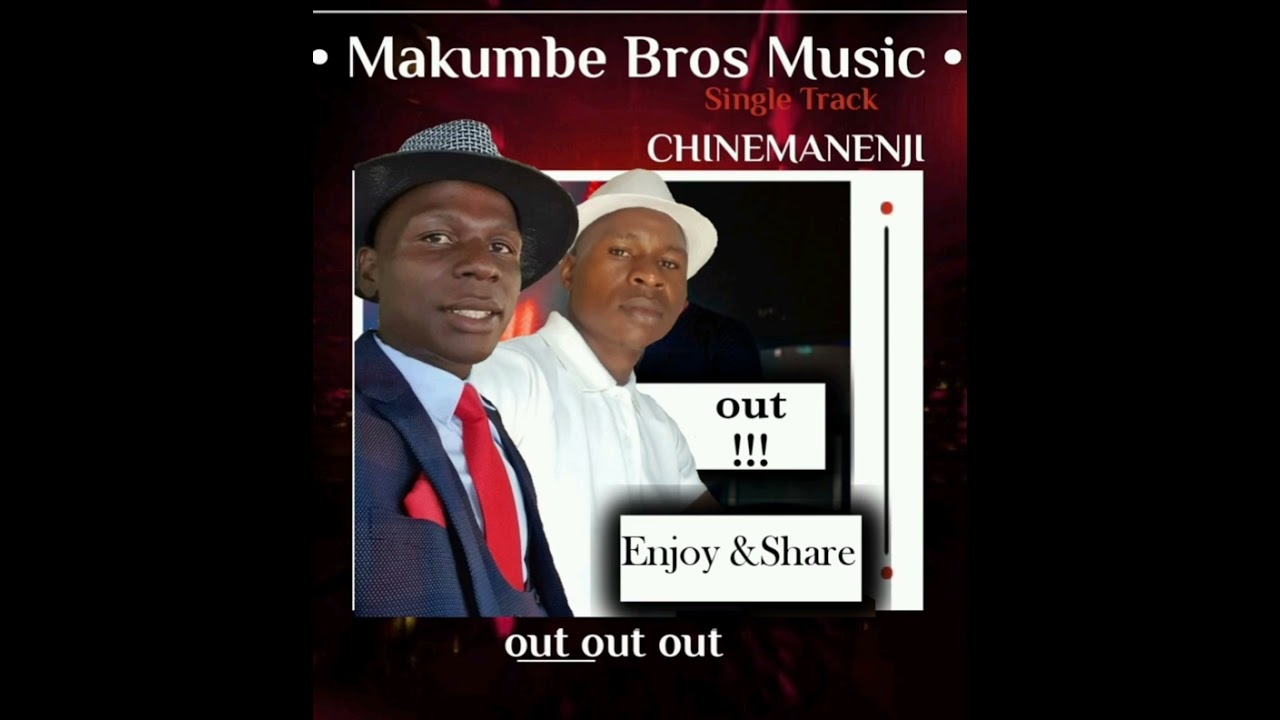 Makumbe Bros~ Chinemanenji (Official audio)