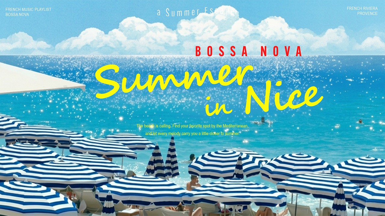 𝐒𝐮𝐦𝐦𝐞𝐫 𝐢𝐧 𝐍𝐢𝐜𝐞 🏖️🐬 French Riviera Bossa Nova &mdash; South of France Playlist for Relax, Study & Work
