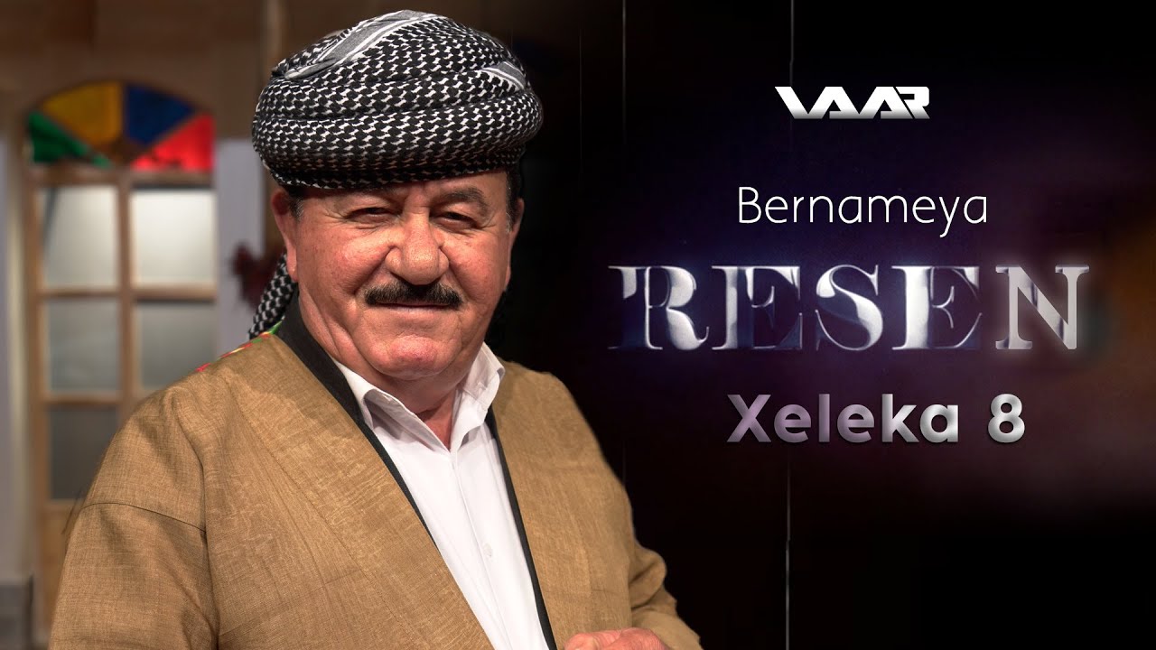 Resen - Xeleka 8 | رەسەن - خەلەکا ٨