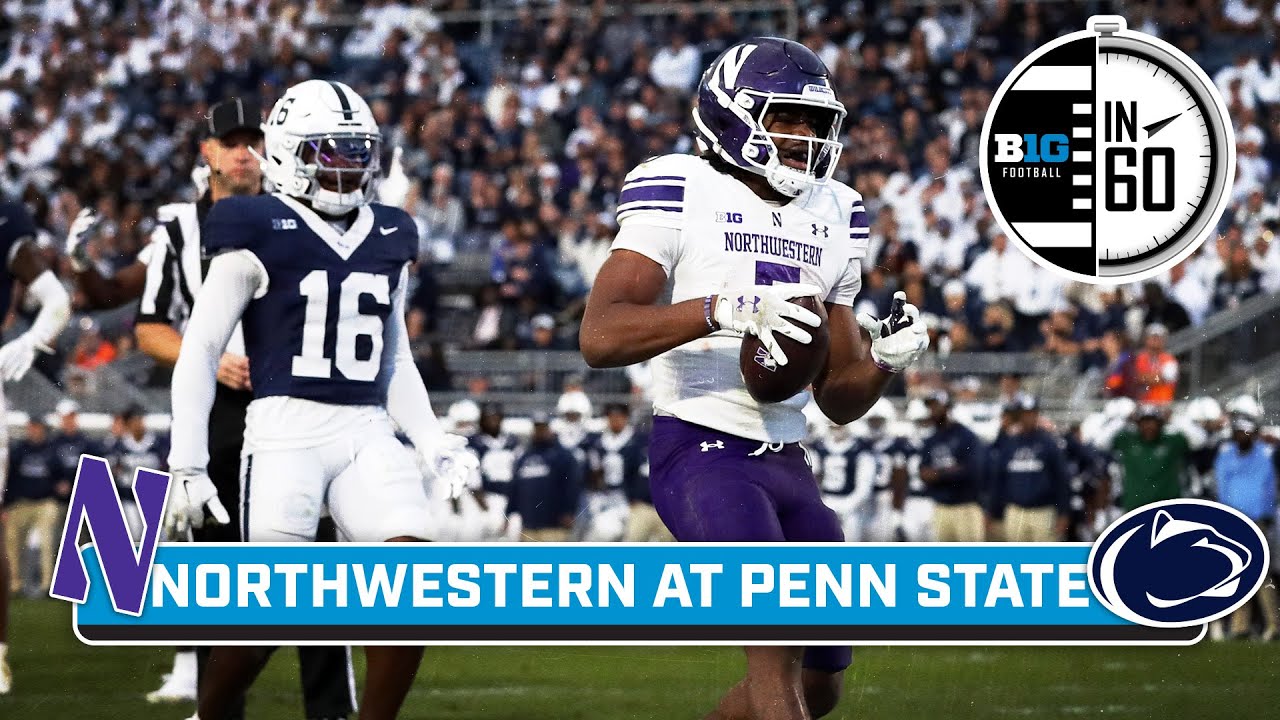 Northwestern at Penn State | Oct. 12, 2025 | B1G Football in 60