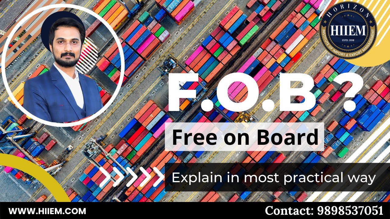 Free on Board (FOB) - Incoterm Explain in most Practical way | Export Import  | By Sagar Agravat