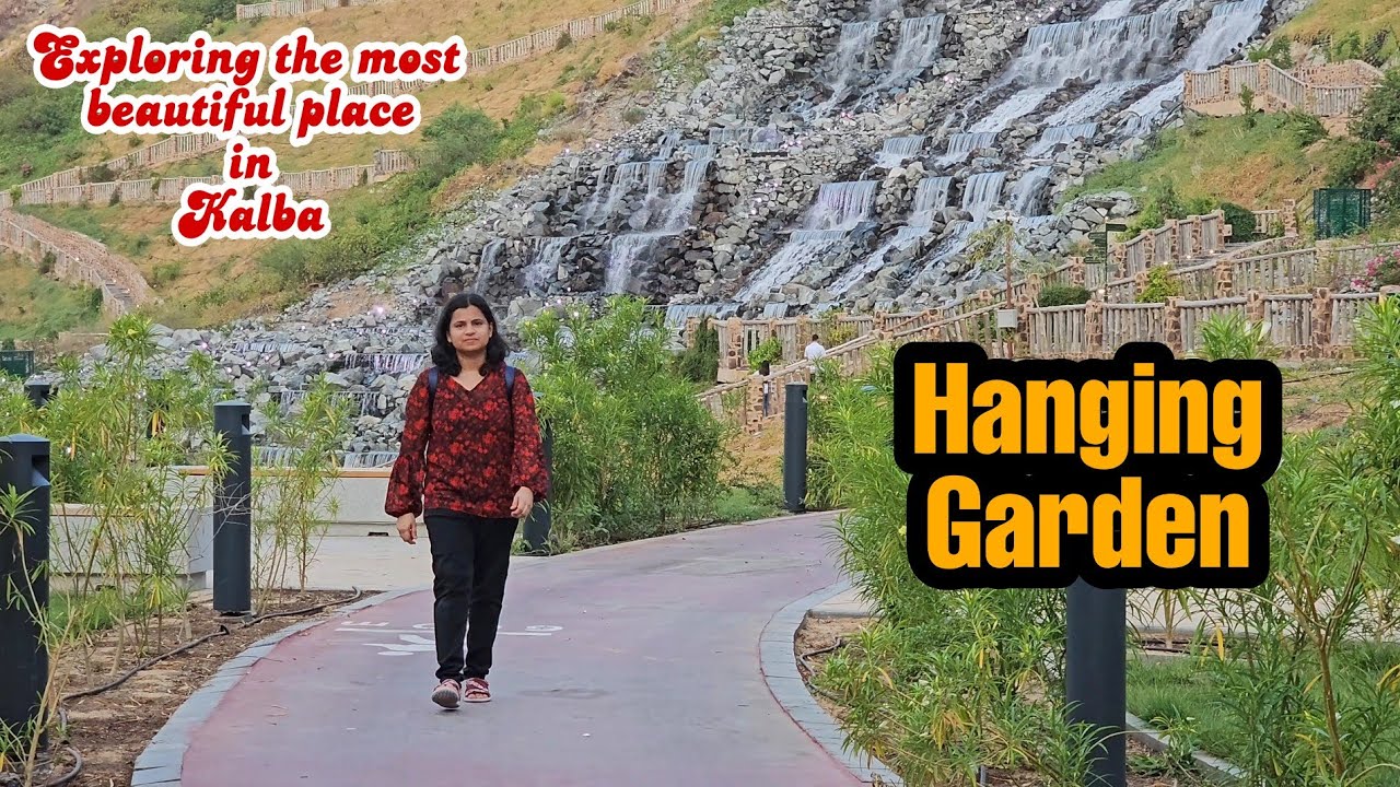 Hanging garden Kalba Sharjah | New attraction in Sharjah |