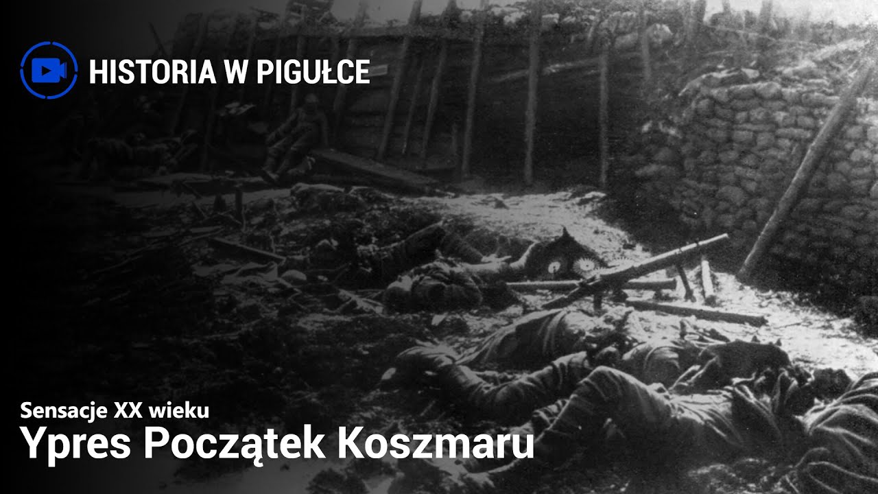 Sensacje XX Wieku - Ypres Początek Koszmaru