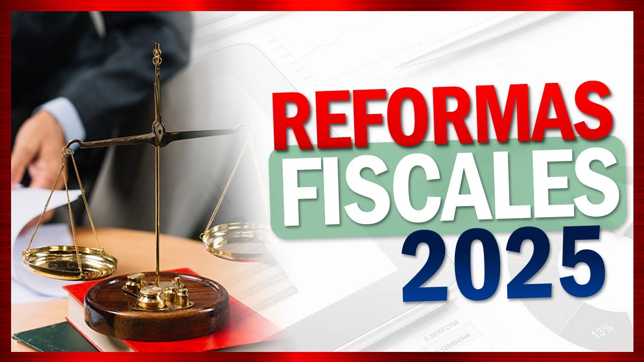 PAQUETE ECONÓMICO 2025 Y REFORMAS FISCALES | César Cervantes - Contabilidad e Impuestos