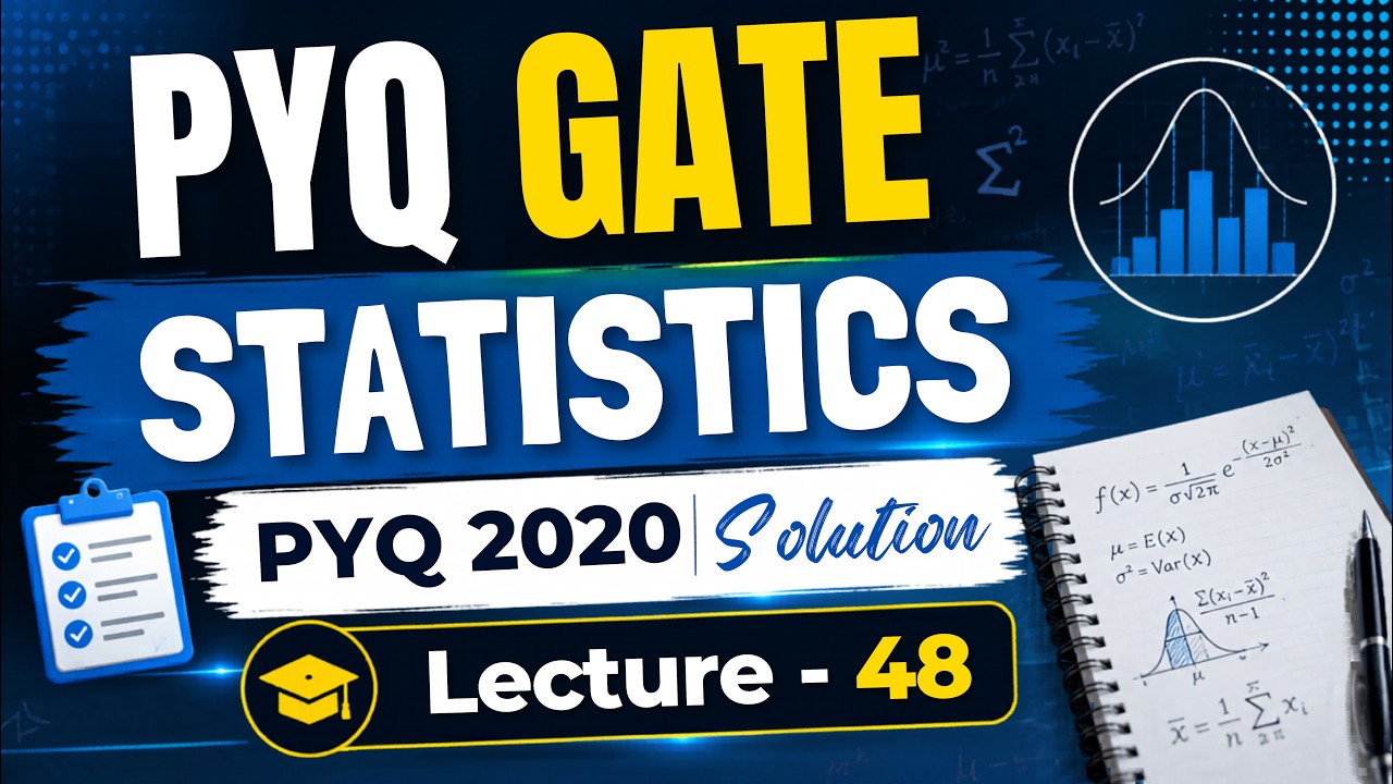 Lecture - 48 : PYQ GATE STATISTICS || PYQ 2020 Solution || Mathstats@8810409392