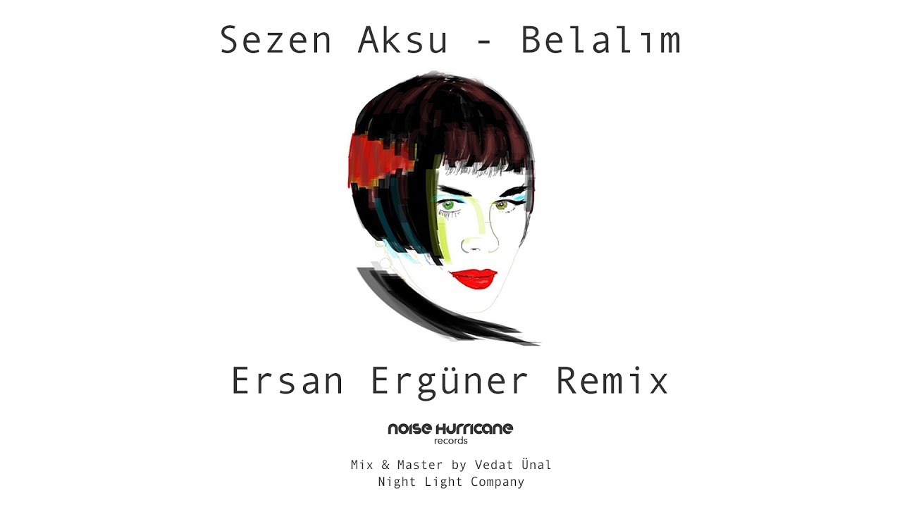 Sezen Aksu - Belalım (Ersan Ergüner Remix)