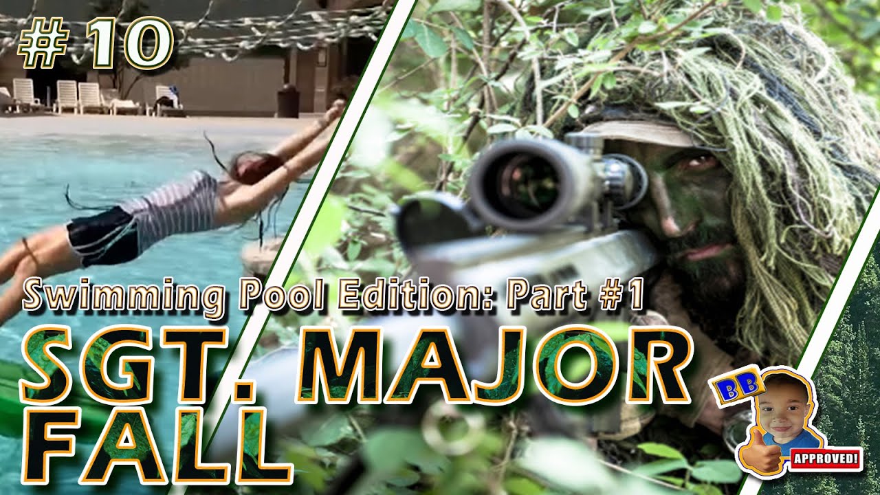 Sgt. Major Fall: #10 Swimming Pool Edition: Part #1: Evo Skits