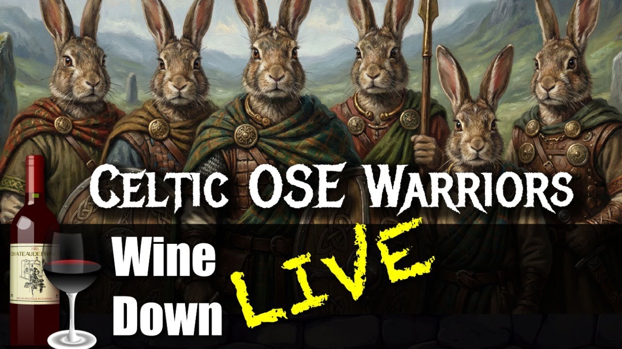Creating Celtic OSE Warriors and Character Classes - Wine Down # 041 (11 Jan 2026)