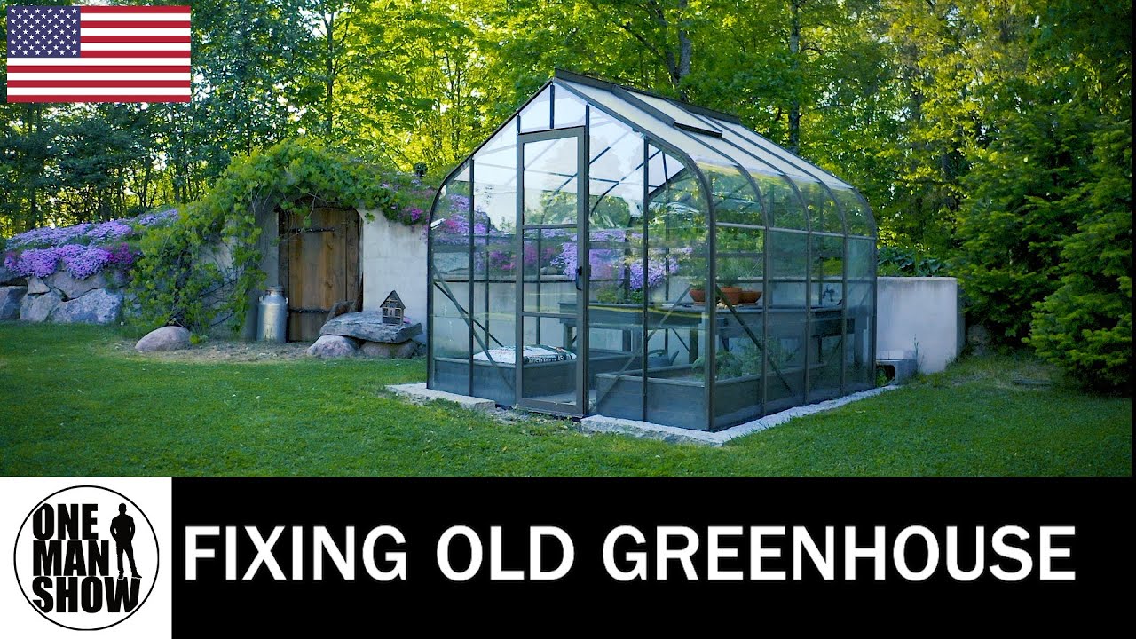 Repairing an old greenhouse