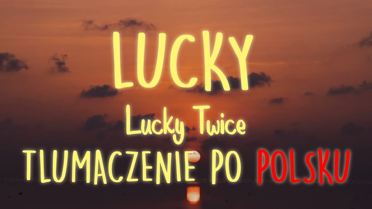 Lucky Twice - Lucky 𝗜 𝗧ł𝘂𝗺𝗮𝗰𝘇𝗲𝗻𝗶𝗲 𝗽𝗼 𝗽𝗼𝗹𝘀𝗸𝘂 / 𝗧𝗲𝗸𝘀𝘁 𝗽𝗼 𝗽𝗼𝗹𝘀𝗸𝘂 𝗜Tiktok