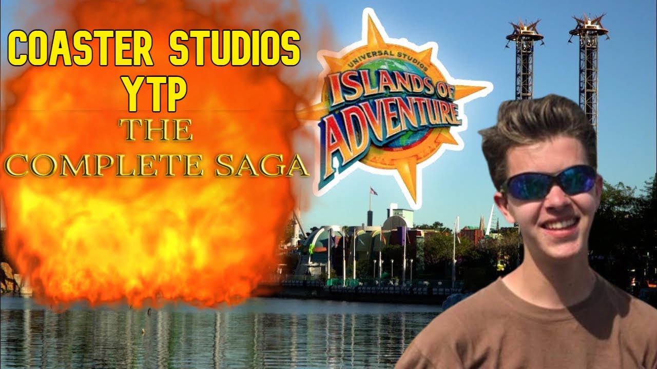 YTP- Coaster Studios Destroys Islands of Adventure: the Complete Saga