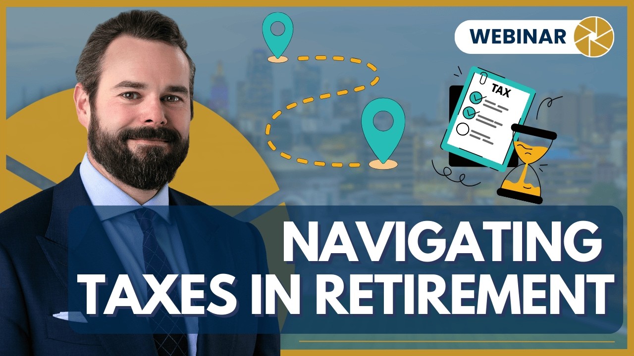 Webinar: The Four Stages of Retirement Tax Planning
