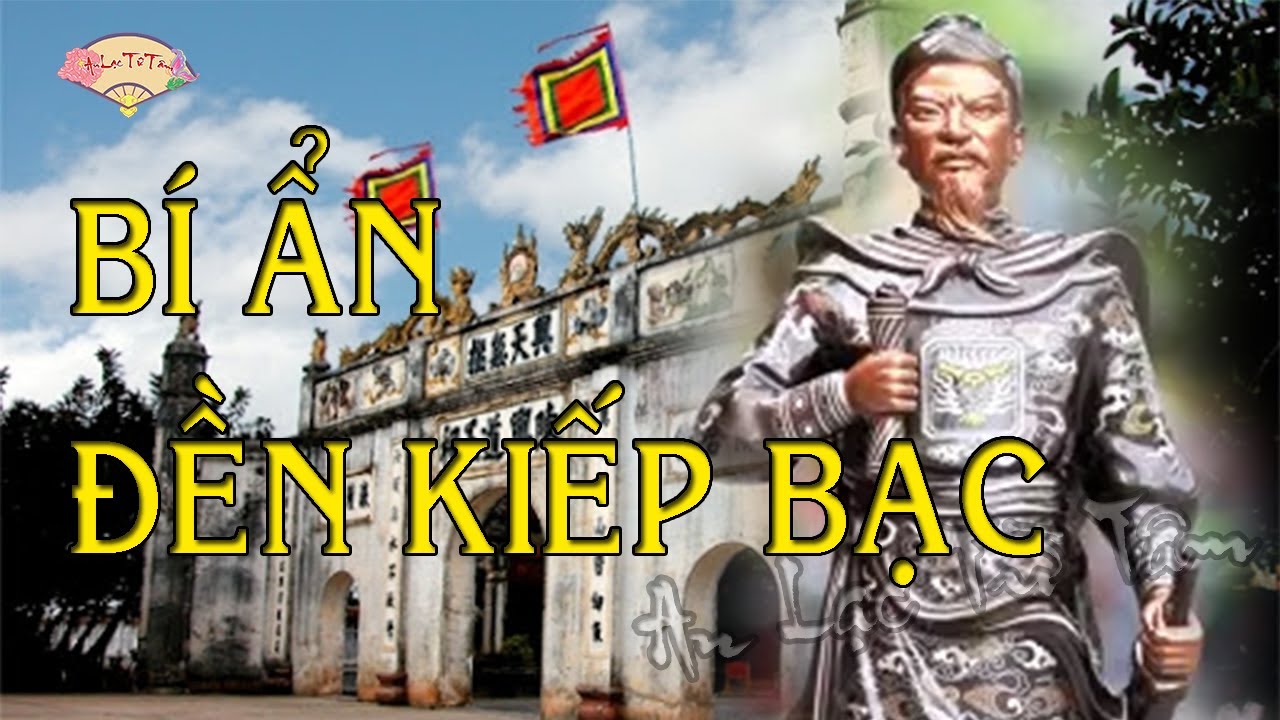 ĐỨC THÁNH TRẦN Và Những Giai Thoại Bí Ẩn Tại Đền Kiếp Bạc #ducthanhtran #denkiepbac