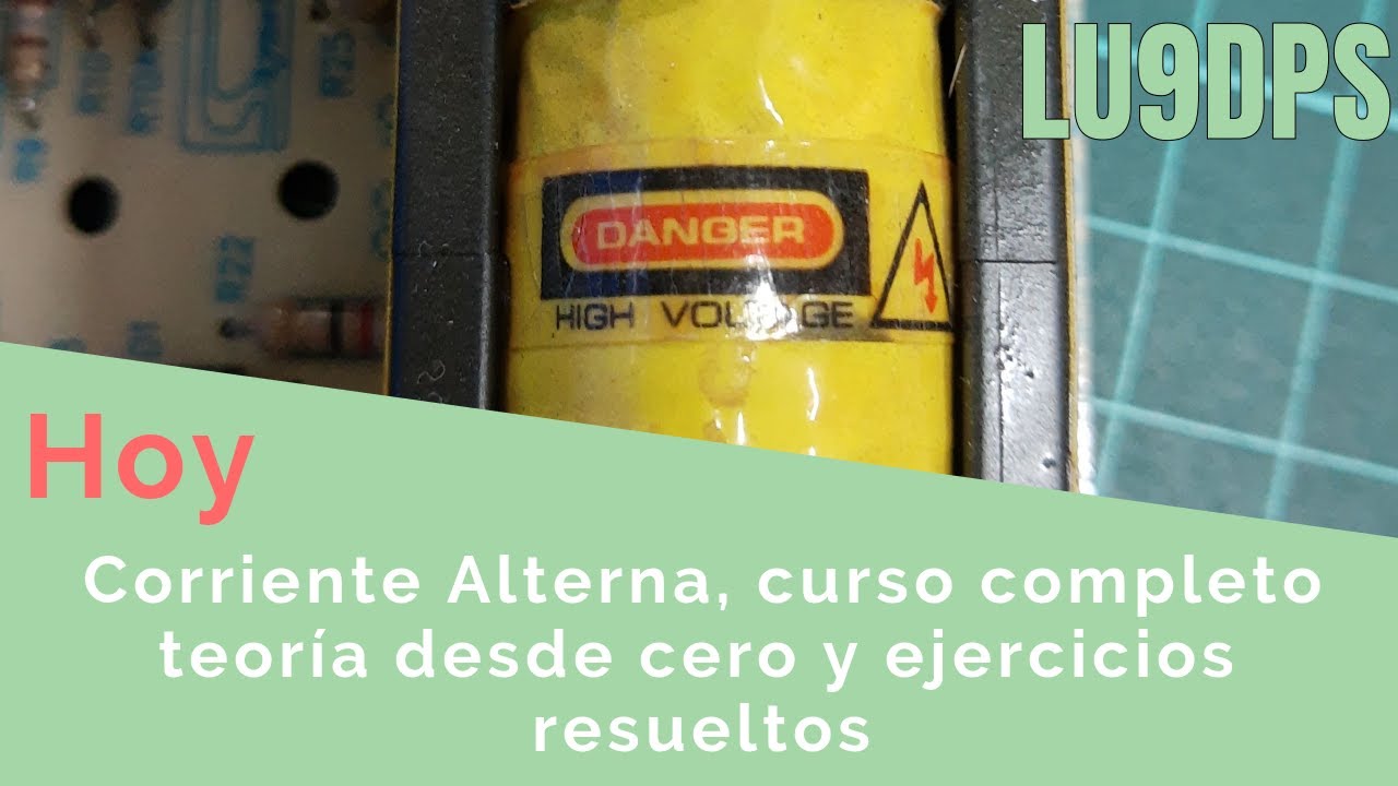 Corriente alterna, de cero a cien, teorico y ejemplos