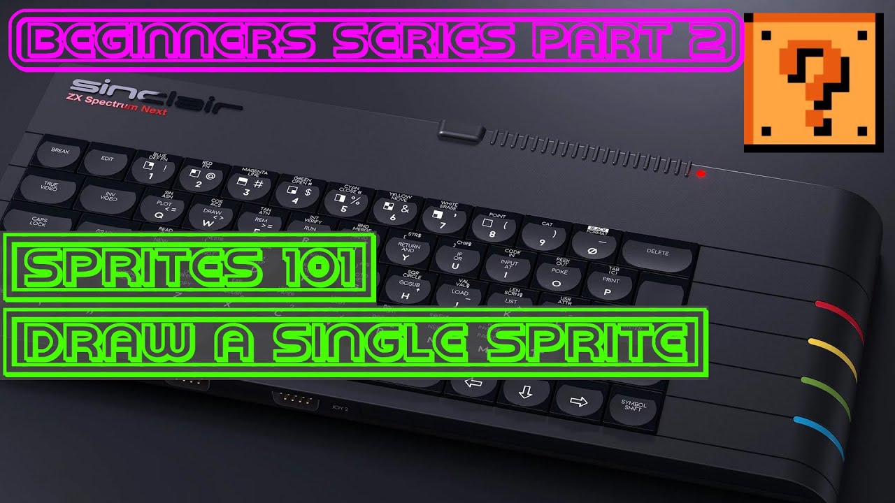 ZX Next - Beginners Series Part 2 -Tutorial How To Draw Sprites/Upload Data to RAM Banks and Pages