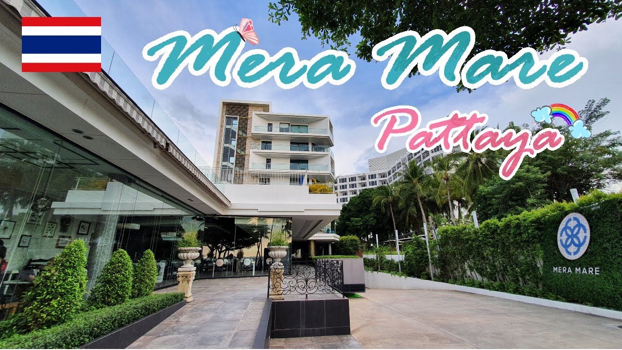 パタヤ｜HOTEL MERA MARE｜一流リゾートホテル 4K