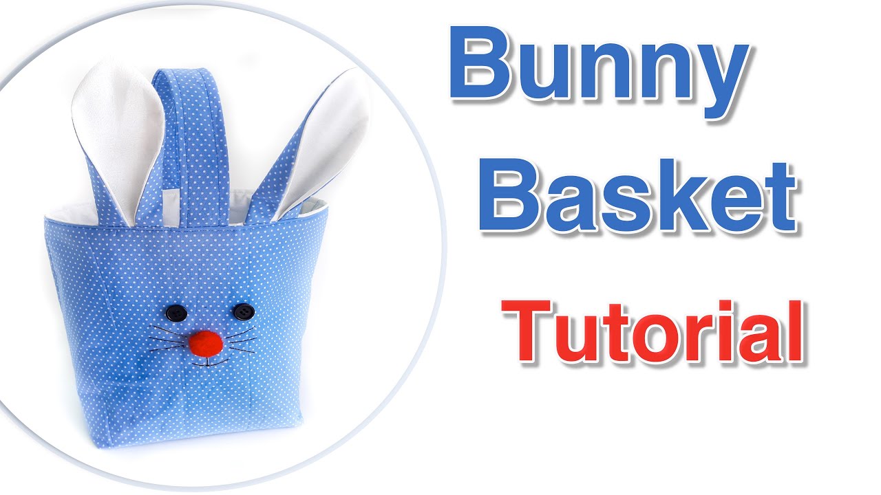 DIY Easter Basket/ Bunny Bag tutorial