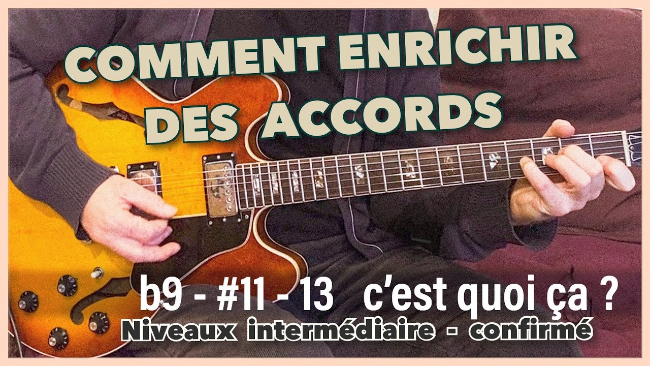 Comment enrichir des accords - tuto guitare