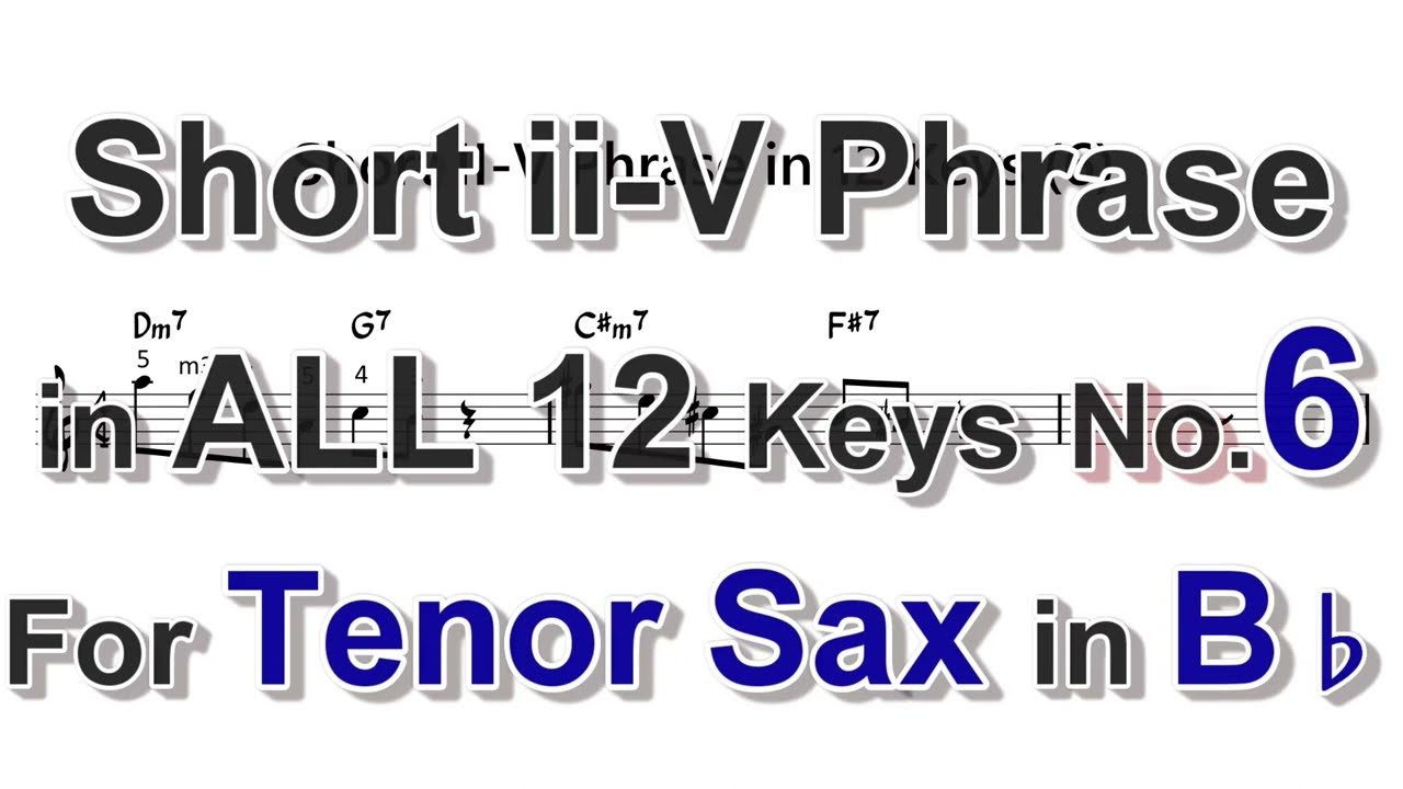 Short ii - V Phrase in 12 Key - Exercises for Tenor Sax in Bb - No.6