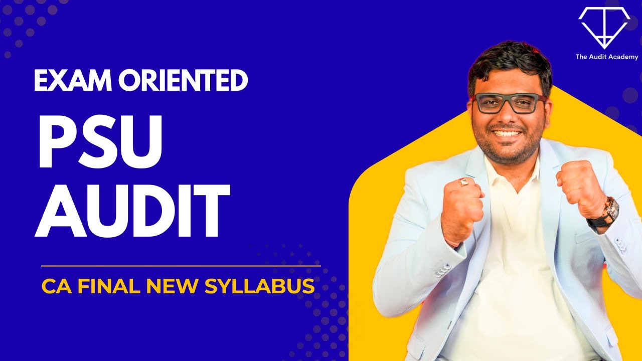 PSU Audit | Exam oriented | CA Final New Syllabus