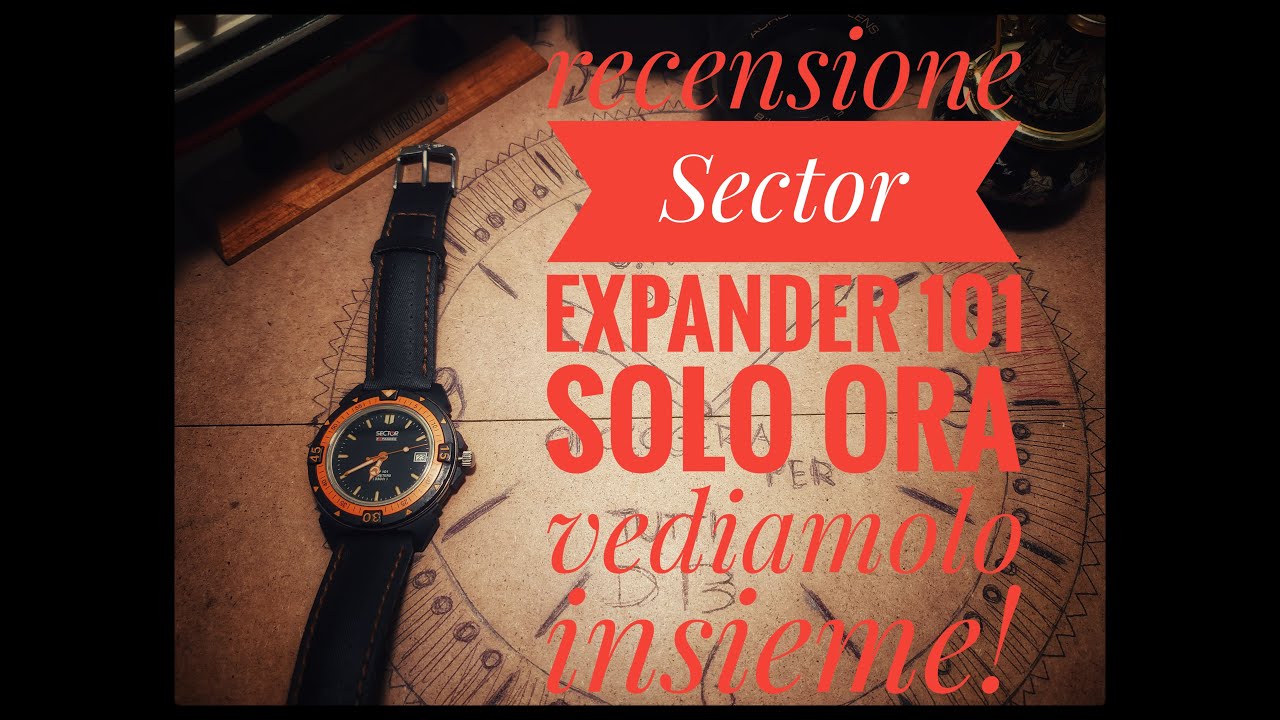 Recensione: Sector expander EXP101. Semplicitá e carattere. Watch Review Sector