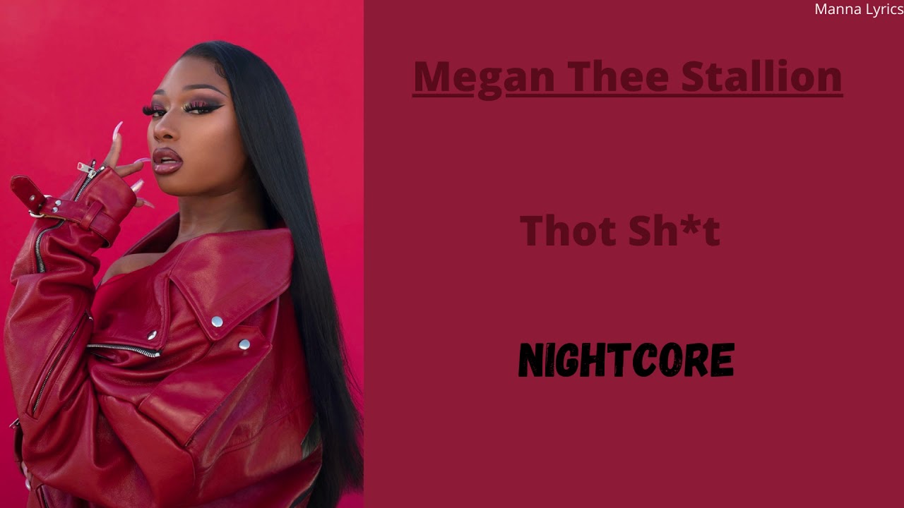 Thot Sh*t ~ Megan Thee Stallion (Nightcore)