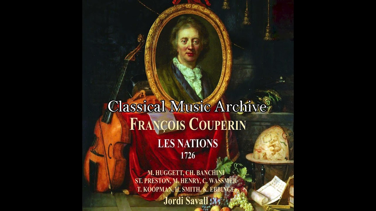 Fran&ccedil;ois Couperin: Les Nations (Remastered) by Jordi Savall - 36 Tracks