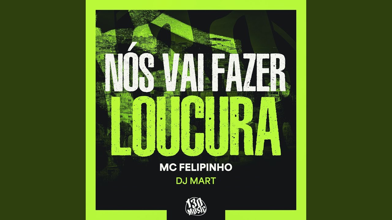 Nós Vai Fazer Loucura
